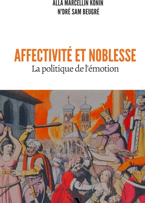 Affectivité et Noblesse: la politique de l'émotion