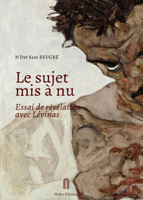 Le sujet mis à nu: Essai de révélation avec Lévinas